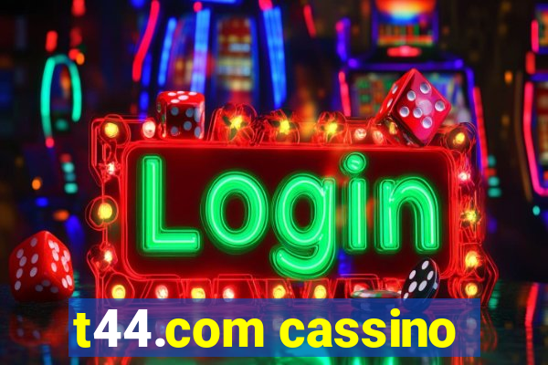 t44.com cassino